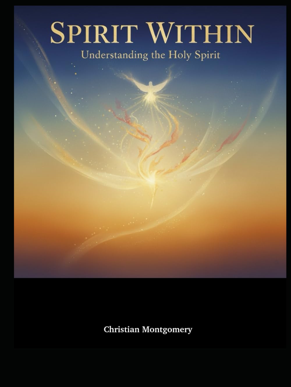 SPIRIT WITHIN: Understanding the Holy Spirit