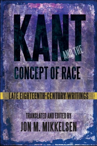 Kant and the Concept of Race: Late Eighteenth-Century Writings (SUNY series, Philosophy and Race)