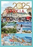 GRÉCIA GUIA DE VIAGEM 2025: Uma viagem atemporal pelas ilhas históricas e pela cultura (Portuguese Edition)