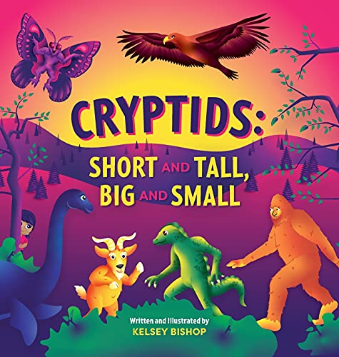 Image of Cryptids: Short and Tall, Big and Small