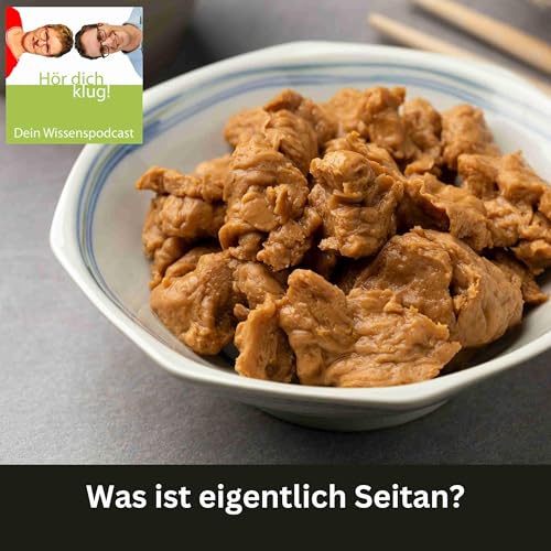 Was ist eigentlich Seitan?
