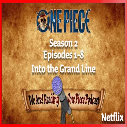 We Are! Reading One Piece - Netflix Live Action One Piece: Season 2