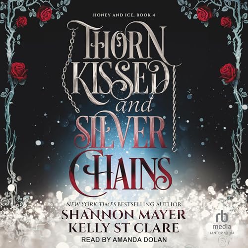 Page de couverture de Thorn Kissed and Silver Chains