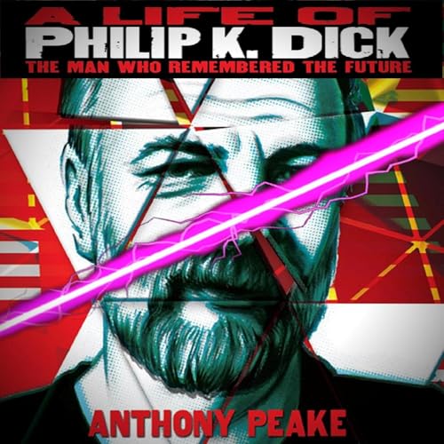 Interview - Anthony Peake - A Life of Philip K. Dick