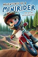 Aventures of a Minirider: The initial accelerations (Aventuras de un Minirider) B0F61ZPD59 Book Cover