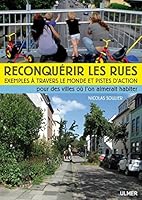 Reconquérir les rues : Exemples à travers le monde et pistes d'actions 2841384691 Book Cover