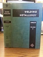 Welding Metallurgy, Carbon and Alloy Steels, Volume II, Technology B000WJQQQQ Book Cover