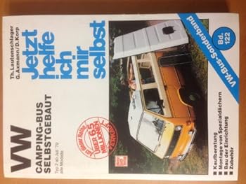 Paperback VW Camping-Bus selbstgebaut. Typ 2 ab Juli 1979. Jetzt helfe ich mir selbst: Alle Modelle [German] Book