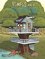Pumpus Has A Flowing Idea! 0997480947 Book Cover