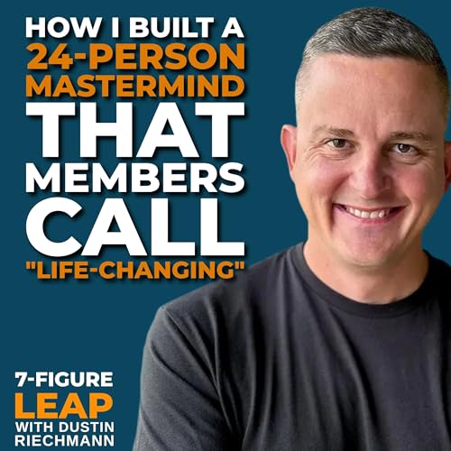 How I Built a 24-Person Mastermind That Members Call "Life-Changing"