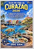 Guía de viaje de Curazao 2026: Explora el plan definitivo de una isla caribeña con...