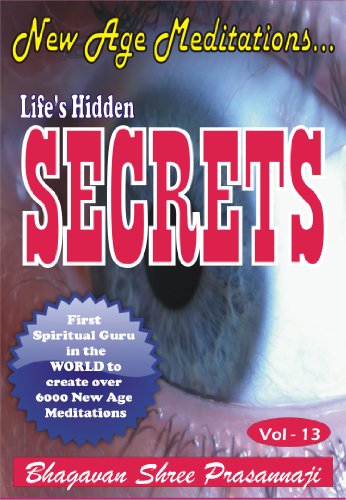 New Age Meditations...Life's Hidden Secrets (Vol-13) (English Edition)