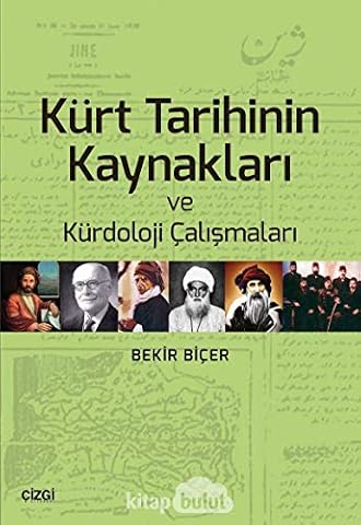 Kürt Tarihinin Kaynaklari ve Kürdoloji Calismalari