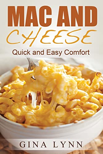 Mac and Cheese: Quick and Easy Comfort