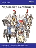  [(Napoleon\'s Carabiniers)] [ By (author) Ronald Pawly, Illustrated by Patrice Courcelle ] [April, 2005]