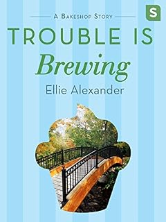 Trouble Is Brewing: A Bakeshop Mini-Mystery (A Sloan Krause Mystery)