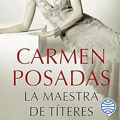 La Maestra de T&iacute;teres Audiolibro Por Carmen Posadas arte de portada