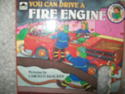 You Can Drive a Fire Engine