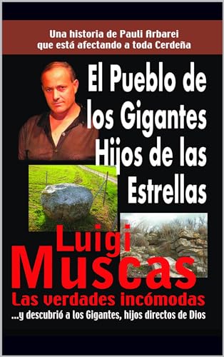 El Pueblo de los Gigantes - Hijos de la Estrellas : Leyendas antiguas que aun hoy narradas oralmente y nunca se transcriben, una mezcla de misterio, leyendas y realidad. (Spanish Edition)