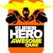 Superheroes Awesome Quiz