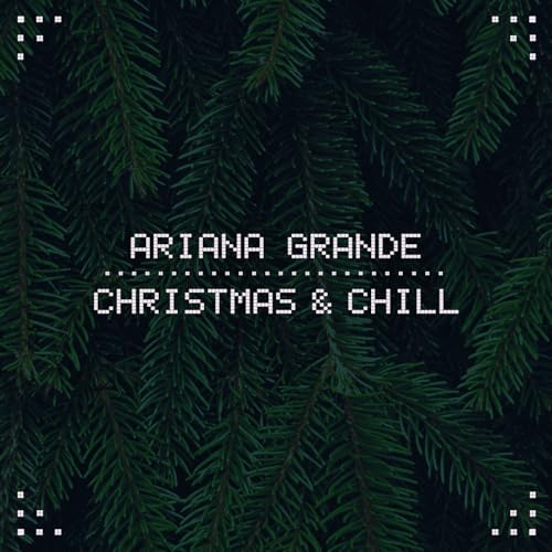 Amazon.com: Christmas & Chill : Ariana Grande: Digital Music