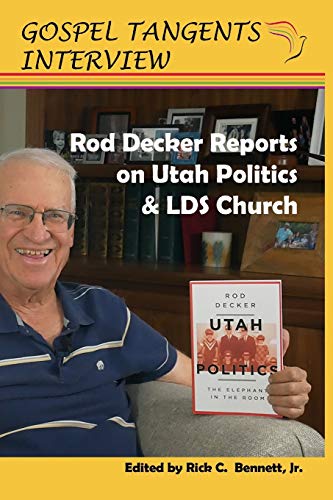 Rod Decker Reports on Utah Politics & LDS Church