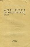 ANALECTA PRAEMONSTRATENSIA, TOMUS XXIV, FASC. 1-2, 1948 (Summarium: Nic. Merlin, O. E. S., Exemple typique d’un préjugé littéraire. Texte primordial de la Règle de Saint Augustin. P. W. Gosses, C. S. Sp., Knechtsteden und der Deutsche Adel. P. Lefèvre...)