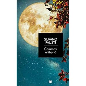 Chiamati a libertà. L’ultima parola di un profeta del nostro tempo