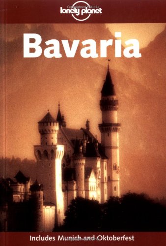 Preisvergleich Produktbild Bavaria (LONELY PLANET BAVARIA)