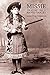 Missie: The Life and Times of Annie Oakley