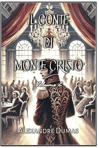 Il Conte di Monte Cristo: Volume 2 (Italian Edition)