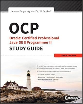 Oracle Certified Professional Java® SE 8 Programmer II STUDY GUIDE EXAM ...