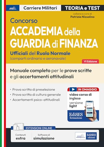 Concorso Accademia della Guardia di Finanza. Manuale completo per le prove scritte e gli accertamenti attitudinali. Con espansione online. Con software di simulazione
