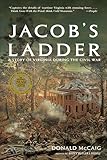 Jacob's Ladder: A Story of Virginia During the War