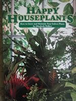 Happy Houseplants By Elizabeth Walker B001IYWV9K Book Cover