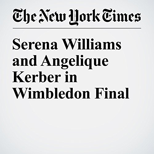 Serena Williams and Angelique Kerber in Wimbledon Final cover art