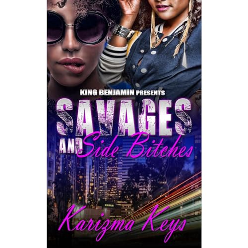 Savages and Side Bitches by Karizma Keys episode artwork