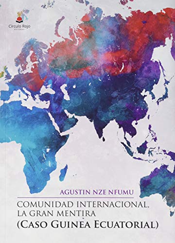 Portada de COMUNIDAD INTERNACIONAL, LA GRAN MENTIRA