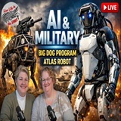 E78 Artificial Intelligence & Revelation, Pt 3: Autonomous Warfare & the Rise of the Killing Machine