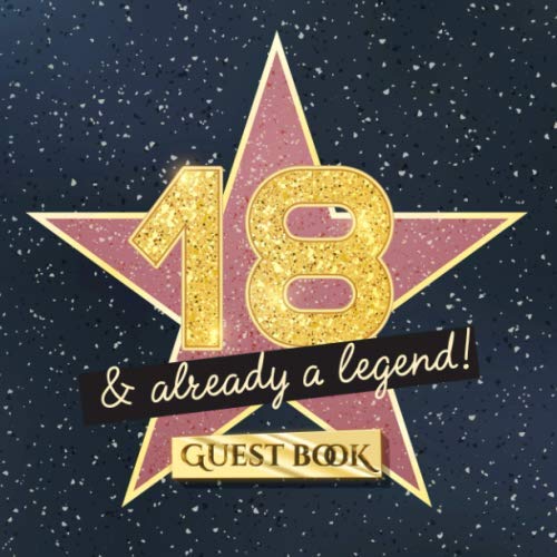 18 & already a legend: 18th Birthday Guest Book - Hollywood Party Decorations, Birthday Gifts for men and women - 18 Years - Decor Guestbook with beautiful pages for Messages and Photos of Guests