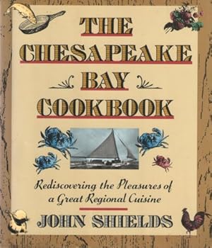 Paperback The Chesapeake Bay Cookbook: Rediscovering The Pleasures Of A Great Regional Cuisine Book