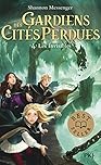 Gardiens des cités perdues - tome 04 : Les invisibles