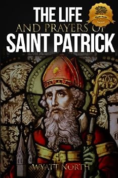 Paperback The Life and Prayers of Saint Patrick Book