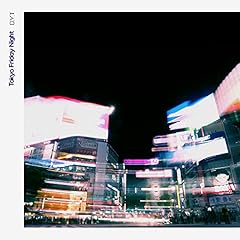 Tokyo Friday Night / D.Y.T
