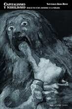 Capitalismo y nihilismo. Dialéctica del hambre y la mirada (Nuestro tiempo nº 8)