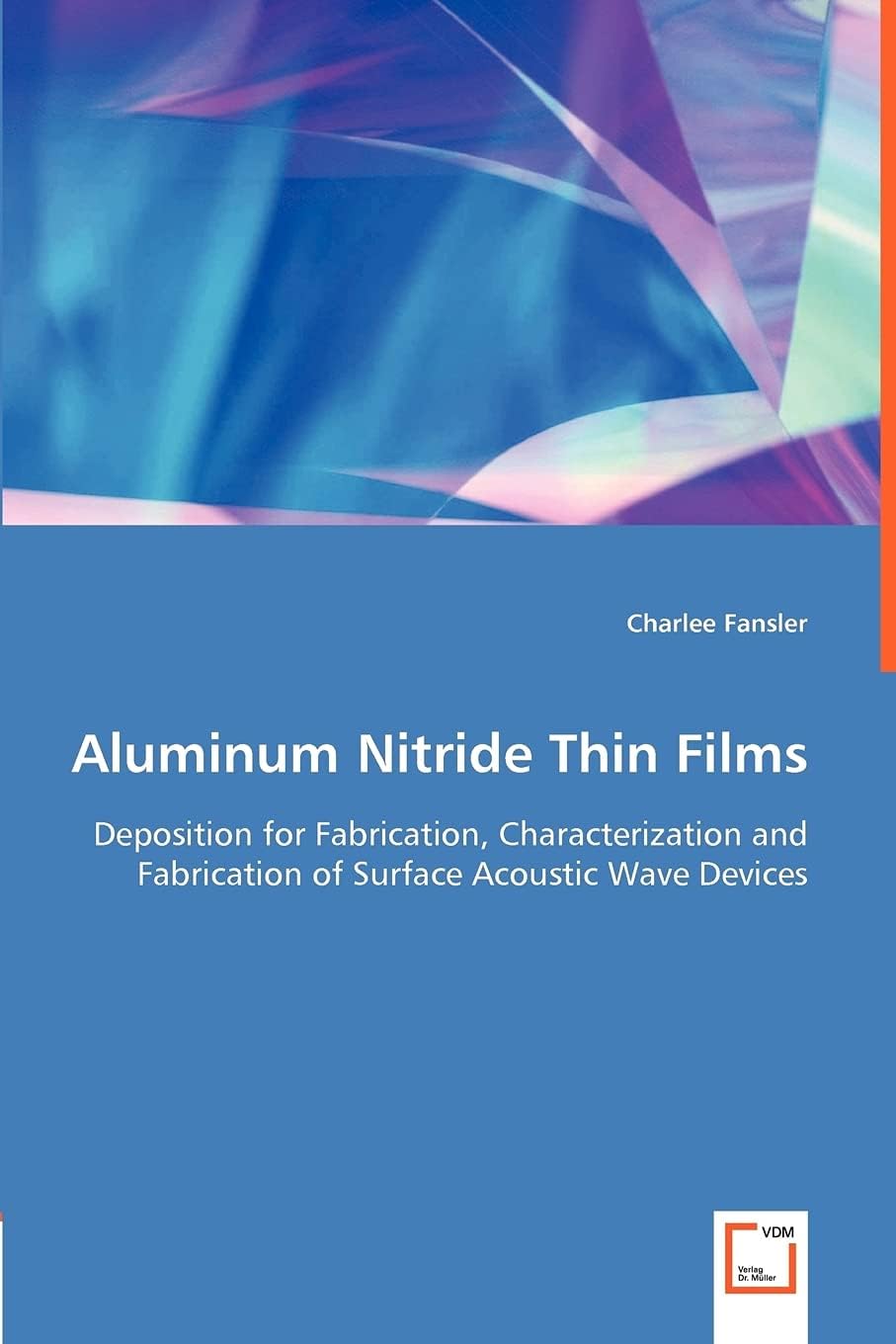 Aluminum Nitride Thin Films: Deposition for Fabrication, Characterization and Fabrication of Surface Acoustic Wave Devices