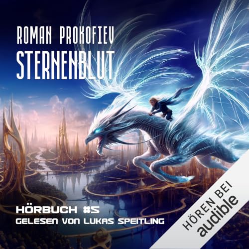Sternenblut - Eine Weltraumabenteuer-Progression Serie Audiolivro Por Roman Prokofiev capa