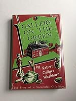 Gallery on the green: The story of a Successful gift shop B0007E30E2 Book Cover