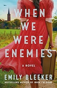 When We Were Enemies: A Novel