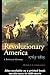 Revolutionary America, 1763-1815: A Political History